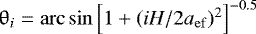 Mathematical equation: $\mathrm{\theta} _i = {\rm{arc}}\sin \left[ {1 + (iH/2a_{{\rm{ef}}} )^2 } \right]^{ - 0.5} $