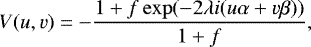 Mathematical equation: \begin{equation*} \centeringV(u, v) = - \frac{1 + f \exp(- 2 \mathrm{\lambda} i (u \mathrm{\alpha} + v \mathrm{\beta}))}{1 + f}, \end{equation*}