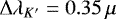 Mathematical equation: $\mathrm{\Delta}\mathrm{\lambda}_{{K^{\prime}}}=0.35\,\mu$