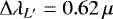 Mathematical equation: $\mathrm{\Delta}\mathrm{\lambda}_{{L^{\prime}}}=0.62\,\mu$