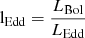 Mathematical equation: $ {{\rm{l}}_{{\rm{Edd}}}} = \frac{{{L_{{\rm{Bol}}}}}}{{{L_{{\rm{Edd}}}}}} $