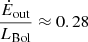 Mathematical equation: $ \frac{\dot{E}_{\mathrm{out}}}{L_{\mathrm{Bol}}}\approx0.28 $