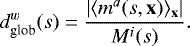 Mathematical equation: \begin{equation*} d^w_{\textrm{glob}}(s) = \frac{\left| \langle m^a(s,\textbf{x}) \rangle_{\textbf{x}} \right|}{M^i(s)}.\end{equation*}