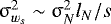 Mathematical equation: $\mathrm{\sigma}_{w_s}^2\sim\mathrm{\sigma}_N^2 l_N/s$