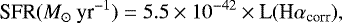 Mathematical equation: \begin{equation*} \textrm{SFR}(M_{\odot}\ \textrm{yr}^{-1}) = 5.5 \times 10^{-42} \times {\textrm{L}}(\textrm{H} \alpha _{\textrm{corr}}) ,\end{equation*}
