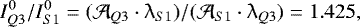 Mathematical equation: \begin{equation*} I_{Q3}^{0}/I_{S1}^{0}=(\mathcal{A}_{Q3} \cdot \lambda_{S1})/(\mathcal{A}_{S1} \cdot \lambda_{Q3})=1.425, \end{equation*}