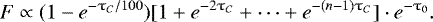 Mathematical equation: \begin{equation*} F \propto (1 - e^{- \tau_C/100}) [1 + e^{-2 \tau_C} + \cdots + e^{- (n-1) \tau_C} ]\cdot e^{-\tau_0}. \end{equation*}
