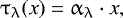 Mathematical equation: \begin{equation*} \tau_{\uplambda}(x)=\alpha_{\uplambda} \cdot x, \end{equation*}