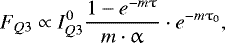 Mathematical equation: \begin{equation*} F_{Q3} \propto I_{Q3}^{0} \frac{ 1-e^{-m \uptau} }{ m \cdot \upalpha} \cdot e^{-m \tau_{0}},\end{equation*}