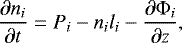 Mathematical equation: \begin{equation*} \frac{\partial n_i}{\partial t} = P_i - n_il_i- \frac{\partial \mathrm{\Phi}_i}{\partial z}, \end{equation*}
