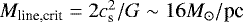 Mathematical equation: $M_{\textrm{line,crit}}=2 c_{\textrm{s}}^{2}/G \sim16M_{\odot}/\textrm{pc}$
