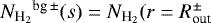 Mathematical equation: ${N_{\textrm{H}_{2}}}^{\textrm{bg}\, \pm} (s) = {N_{\textrm{H}_{2}}}(r=R_{\textrm{out}}^{\pm}$