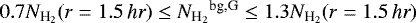 Mathematical equation: $0.7{N_{\textrm{H}_{2}}}(r=1.5\,\textit{hr})\le{N_{\textrm{H}_{2}}}^{\textrm{bg,G}}\le1.3{N_{\textrm{H}_{2}}}(r=1.5\,\textit{hr})$