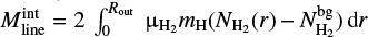 Mathematical equation: ${M_{\textrm{line}}}^{\textrm{int}} = 2\,\int_{0}^{{R_{\textrm{out}}}}\ \upmu_{\textrm{H_2}}m_{\textrm{H}}({N_{\textrm{H}_{2}}}(r)-{N_{\textrm{H}_{2}}}^{\textrm{bg}})\,\textrm{d}r$