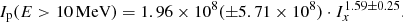 Mathematical equation: $$ \begin{aligned} I_{\rm p} (E > 10\,\mathrm{MeV} ) = 1.96\times 10^8(\pm 5.71\times 10^8) \cdot I_x^{1.59\pm 0.25}. \end{aligned} $$