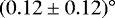 Mathematical equation: $(0.12 \pm 0.12)^{\circ}$
