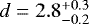 Mathematical equation: $d=2.8^{+0.3}_{-0.2}$