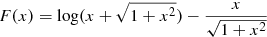 Mathematical equation: $ F(x) = \log(x+\sqrt{1+x^2}) -\frac{x}{\sqrt{1+x^2}} $