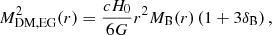 Mathematical equation: $$ \begin{aligned} M_{\rm DM, EG}^2(r) = \frac{cH_0}{6G} r^2 M_{\rm B}(r) \left(1 + 3 \delta _{\rm B} \right), \end{aligned} $$