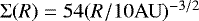 Mathematical equation: $\Sigma(R)=54(R/10\mathrm{AU})^{-3/2}$