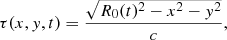 Mathematical equation: $$ \begin{aligned} \tau (x,{ y},t) = \frac{\sqrt{R_0(t)^2-x^2-{ y}^2}}{c}, \end{aligned} $$