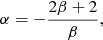 Mathematical equation: $$ \begin{aligned} \alpha =-\frac{2\beta +2}{\beta }, \end{aligned} $$