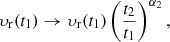 Mathematical equation: $$ \begin{aligned} \upsilon_{\rm r}(t_1)&\rightarrow \upsilon_{\rm r}(t_1) \left(\frac{t_2}{t_1}\right)^{\alpha _2}, \end{aligned} $$