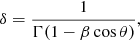 Mathematical equation: $$ \begin{aligned}&{\delta }={\frac{1}{{\Gamma }(1-\beta \cos \theta )}} ,\end{aligned} $$