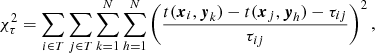 Mathematical equation: $$ \begin{aligned} \chi _\tau ^2 = \sum \limits _{i \in T} \sum \limits _{j \in T} \sum \limits _{k=1}^N \sum \limits _{h=1}^N \left( \dfrac{t(\boldsymbol{x}_i, \boldsymbol{{ y}}_k) - t(\boldsymbol{x}_j, \boldsymbol{{ y}}_h) - \tau _{ij} }{\tau _{ij}} \right)^2, \end{aligned} $$