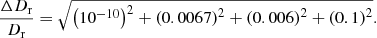 Mathematical equation: $$ \begin{aligned} \dfrac{\Delta D_\mathrm{r} }{D_\mathrm{r} } = \sqrt{\left( 10^{-10} \right)^2 + \left( 0.0067 \right)^2 + \left( 0.006 \right)^2 + \left( 0.1 \right)^2}. \end{aligned} $$