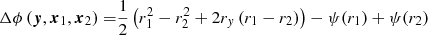 Mathematical equation: $$ \begin{aligned} \Delta \phi \left(\boldsymbol{y},\boldsymbol{x}_1,\boldsymbol{x}_2 \right) =&\dfrac{1}{2} \left( r_1^2 - r_2^2 + 2 r_{ y} \left(r_1 - r_2 \right) \right) - \psi (r_1) + \psi (r_2) \end{aligned} $$