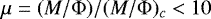 Mathematical equation: $\mu= (M/\Phi) / (M/\Phi)_c < 10$