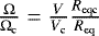 Mathematical equation: $\frac{\Omega}{\Omega_{\textrm{{c}}}}\;{=} \; \frac{V}{V_{\textrm{{c}}}}\frac{R_{\textrm{eqc}}}{R_{\textrm{eq}}}$