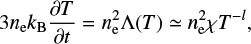 Mathematical equation: $ \begin{equation} 3n_{\rm e}k_{\rm B} \frac{\partial T}{\partial t} = n_{\rm e}^2 \Lambda(T) \simeq n_{\rm e}^2 \chi T^{-l}, \end{equation} $