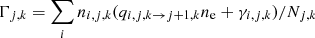 Mathematical equation: $$ \begin{aligned} \Gamma _{j,k} = \sum _{i} n_{i,j,k} (q_{i,j,k \rightarrow j+1,k} n_{\mathrm{e} } + \gamma _{i,j,k}) / N_{j,k} \end{aligned} $$