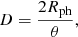 Mathematical equation: $$ \begin{aligned} D = \frac{2 R_{\mathrm{ph} }}{\theta }, \end{aligned} $$
