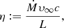 Mathematical equation: $$ \begin{aligned} \eta := \frac{\dot{M} \upsilon_\infty c}{L}, \end{aligned} $$