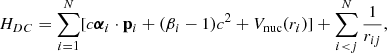Mathematical equation: $$ \begin{aligned} {H}_{DC}= \sum _{i=1}^{N} [c {\boldsymbol{\alpha }}_i\cdot \mathbf p _i + (\beta _i - 1)c^2 + V_{\rm nuc}(r_i)] + \sum _{i<j}^{N} \frac{1}{r_{ij}} , \end{aligned} $$