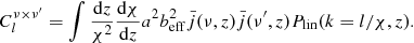 Mathematical equation: $$ \begin{aligned} C_l^{\nu \times \nu ^{\prime }} = \int \dfrac{\mathrm{d}z}{\chi ^2} \dfrac{\mathrm{d}\chi }{\mathrm{d}z}a^2 b_{\rm eff}^2 \bar{j}(\nu ,z) \bar{j}(\nu ^{\prime },z)P_{\rm lin}(k = l/\chi ,z). \end{aligned} $$