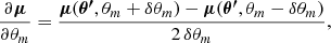 Mathematical equation: $$ \begin{aligned} \dfrac{\partial \boldsymbol{\mu }}{\partial \theta _m} = \dfrac{\boldsymbol{\mu }(\boldsymbol{\theta ^{\prime }}, \theta _m + \delta \theta _m) - \boldsymbol{\mu }(\boldsymbol{\theta ^{\prime }}, \theta _m - \delta \theta _m)}{2\,\delta \theta _m}, \end{aligned} $$