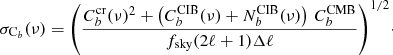Mathematical equation: $$ \begin{aligned} \sigma _{\mathrm{C}_b}(\nu ) = {\left(\dfrac{C_b^\mathrm{cr}(\nu )^2 + \left(C_b^{{\mathrm{CIB} }}(\nu ) + N_b^{{\mathrm{CIB} }}(\nu )\right)\, C_b^{{\mathrm{CMB} }}}{f_{\mathrm{sky} }(2\ell + 1) \Delta \ell }\right)}^{1/2}\cdot \end{aligned} $$
