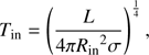 Mathematical equation: $$ \begin{aligned} {T}_{\rm {in}}= \left( \frac{L}{4 \pi { R _{\rm in}}^{2} \sigma } \right) ^{\frac{1}{4}}, \end{aligned} $$