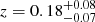 Mathematical equation: $ z={0.18}_{-0.07}^{+0.08} $