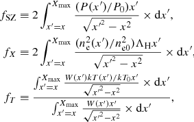 Mathematical equation: $$ \begin{aligned} f_{\rm SZ}&\equiv 2\int _{x^{\prime }=x}^{{X_{\rm max}}} \frac{(P(x^{\prime })/P_0) x^{\prime }}{\sqrt{x^{{\prime }^2}-x^{2}}} \times \mathrm{d}x^{\prime },\\ f_{X}&\equiv 2\int _{x^{\prime }=x}^{{X_{\rm max}}} \frac{(n_{\rm e}^2(x^{\prime })/n_{\rm e0}^2) \Lambda _{\rm H} x^{\prime }}{\sqrt{x^{{\prime }^2}-x^{2}}} \times \mathrm{d}x^{\prime },\\ f_{T}&\equiv \frac{\int _{x^{\prime }=x}^{{X_{\rm max}}} \frac{W(x^{\prime })kT(x^{\prime })/kT_0 x^{\prime }}{\sqrt{x^{{\prime }^2}-x^{2}}} \times \mathrm{d}x^{\prime }}{ \int _{x^{\prime }=x}^{{X_{\rm max}}} \frac{W(x^{\prime }) x^{\prime }}{\sqrt{x^{{\prime }^2}-x^{2}}} \times \mathrm{d}x^{\prime }} , \end{aligned} $$