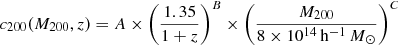Mathematical equation: $ c_{200}(M_{200}, z)=A \times \left( \frac{1.35}{1+z} \right) ^B \times \left( \frac{M_{200}}{8 \times 10^{14}\,\mathrm{h^{-1}}\,M_{\odot}} \right) ^C $