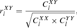Mathematical equation: $$ \begin{aligned} r^{XY}_l = \frac{C^{XY}_{l}}{\sqrt{C^{XX}_l \times C^{YY}_l}}, \end{aligned} $$