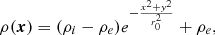 Mathematical equation: $$ \begin{aligned} \rho (\boldsymbol{x}) = (\rho _i -\rho _e)e^{-\frac{x^2+y^2}{r^2_0}}+\rho _e, \end{aligned} $$