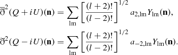 Mathematical equation: $$ \begin{aligned} \overline{\eth }^2(Q+iU)({\mathbf{n}})&= \sum _{\rm lm} \left[ \frac{(l+2)!}{(l-2)!} \right]^{1/2} a_{2,\mathrm{lm}}Y_{\rm lm}(\mathbf{n}), \\ \eth ^2(Q-iU)({\mathbf{n}})&= \sum _{\rm lm} \left[\frac{(l+2)!}{(l-2)!} \right]^{1/2} a_{-2,\mathrm{lm}}Y_{\rm lm}({\mathbf{n}}). \nonumber \end{aligned} $$