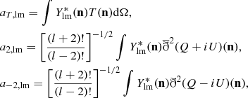 Mathematical equation: $$ \begin{aligned}&a_{T,\mathrm{lm}} =\int Y^{*}_{\rm lm}(\mathbf{n})T(\mathbf{n})\mathrm{d}\Omega , \nonumber \\&a_{2,\mathrm{lm}} = \left[ \frac{(l+2)!}{(l-2)!} \right]^{-1/2}\int Y^{*}_{\rm lm}( \mathbf{n})\overline{\eth }^2(Q+iU)({\mathbf{n}}), \\&a_{-2,\mathrm{lm}} = \left[ \frac{(l+2)!}{(l-2)!} \right]^{-1/2}\int Y^{*}_{\rm lm}(\mathbf{n}){\eth }^2(Q-iU)({\mathbf{n}}), \nonumber \end{aligned} $$