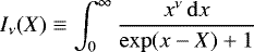 Mathematical equation: \begin{equation*} I_{\nu}(X) \equiv \int_0^{\infty} \frac{ x^{\nu}\, \mathrm{d}x }{ \exp(x-X)+1 } \end{equation*}